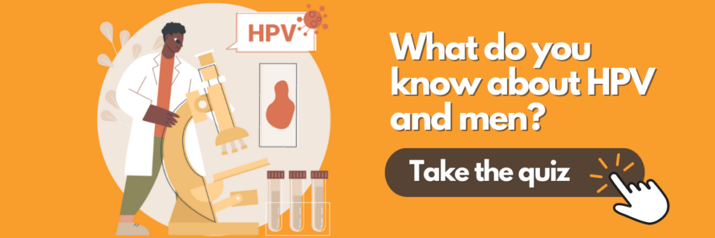 What do you know about HPV and men? Take the quiz and find out