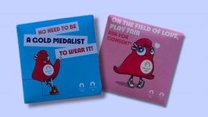 Condom covers with the text No need to be a gold medalist to wear it! In the field of love, play fair, ask for consent.