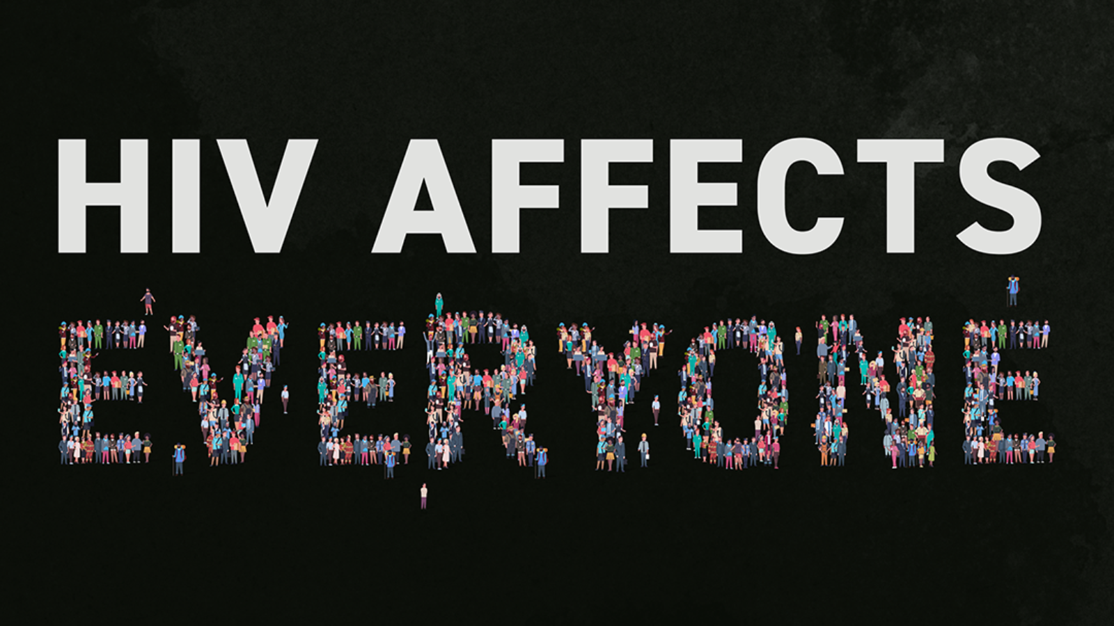 HIV Affects Everyone