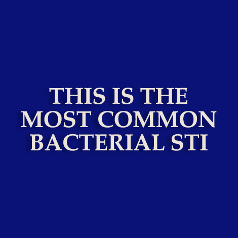 This is the most common bacterial STI